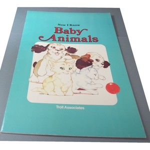Now I know Baby Animals Large Paperback First Troll Edition 1982 Illustrated